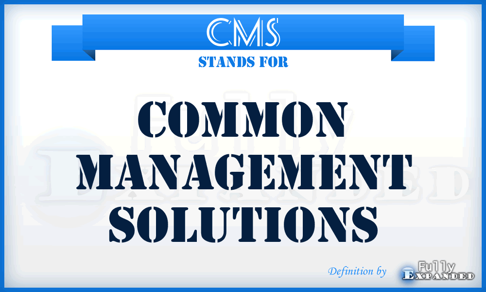 CMS - Common Management Solutions