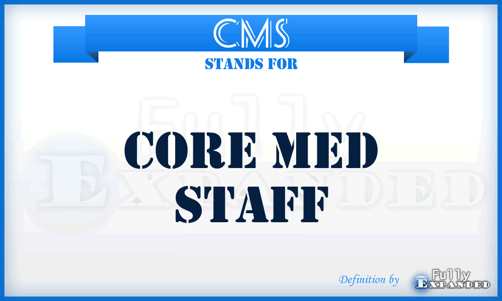 CMS - Core Med Staff