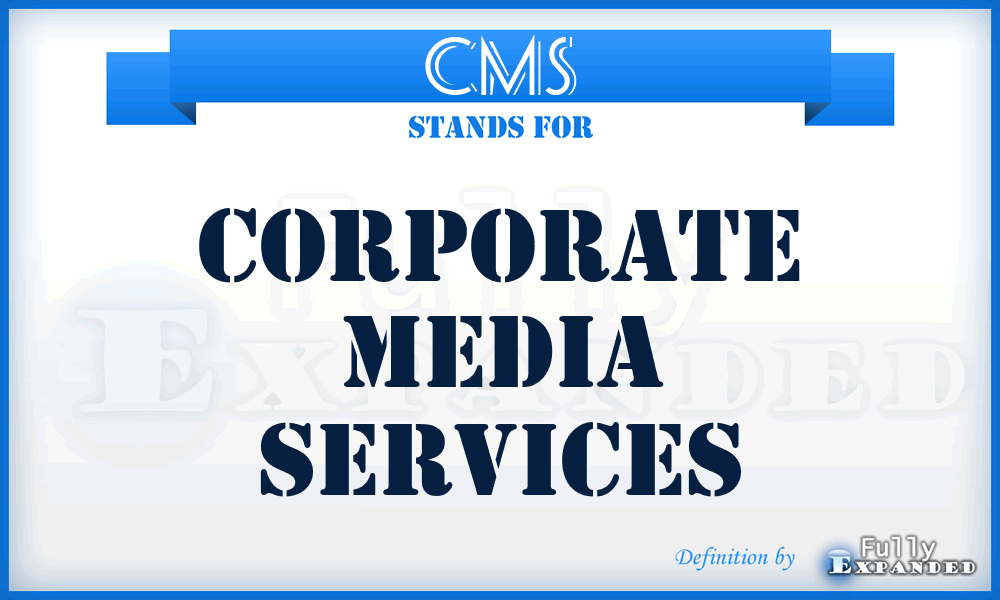 CMS - Corporate Media Services