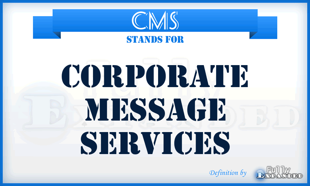 CMS - Corporate Message Services