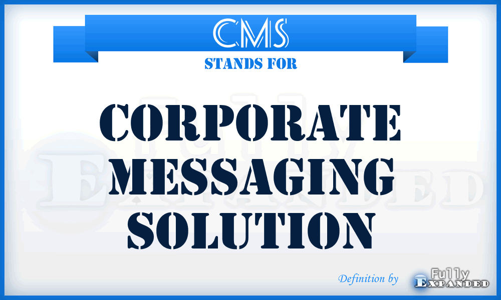 CMS - Corporate Messaging Solution