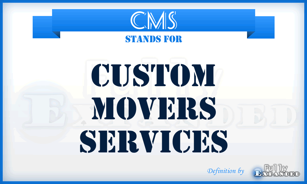 CMS - Custom Movers Services