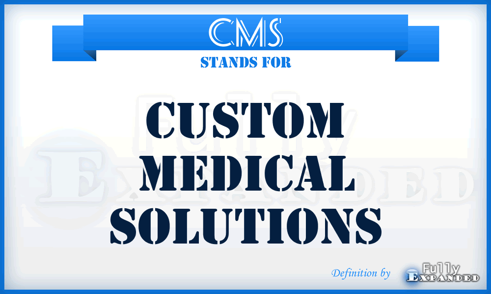 CMS - Custom Medical Solutions