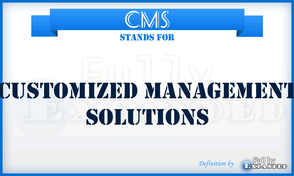 CMS - Customized Management Solutions