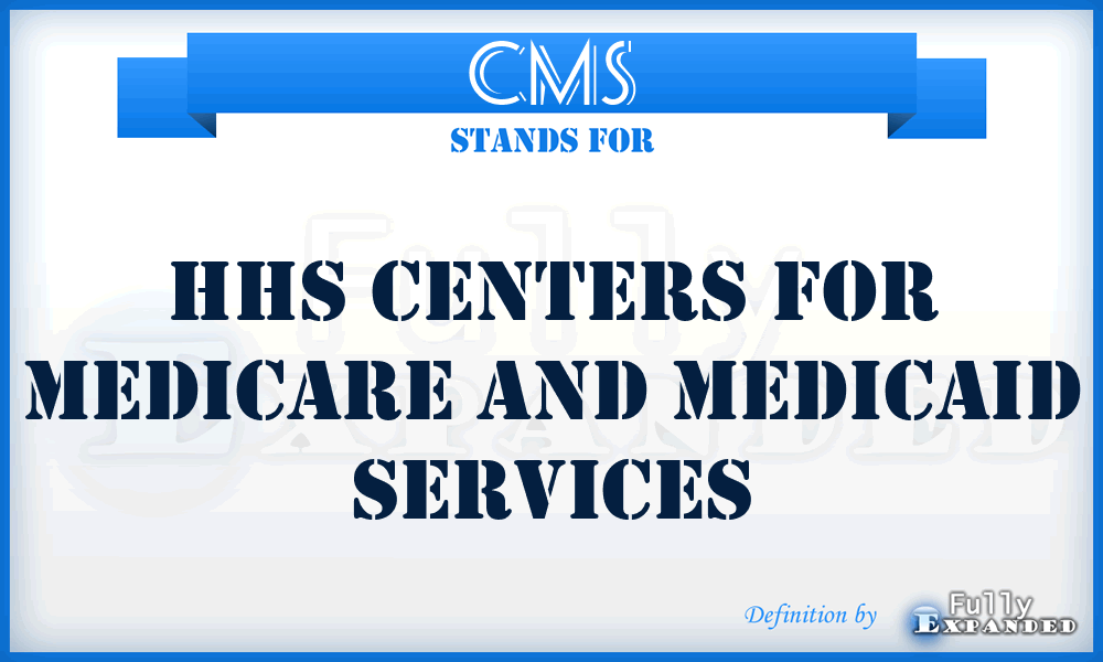 CMS - HHS Centers for Medicare and Medicaid Services