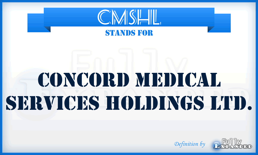 CMSHL - Concord Medical Services Holdings Ltd.