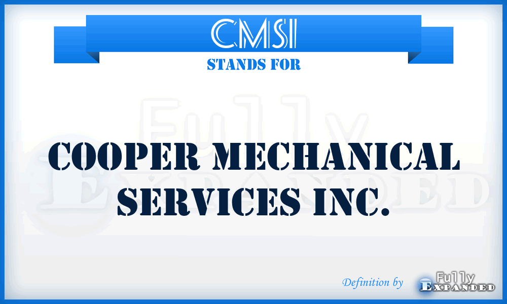 CMSI - Cooper Mechanical Services Inc.