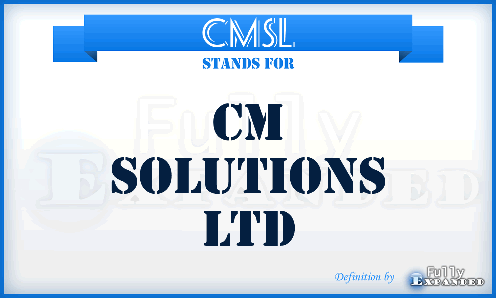 CMSL - CM Solutions Ltd