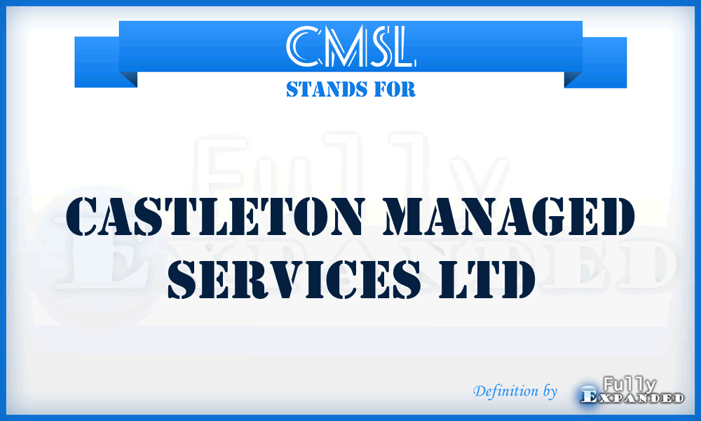 CMSL - Castleton Managed Services Ltd