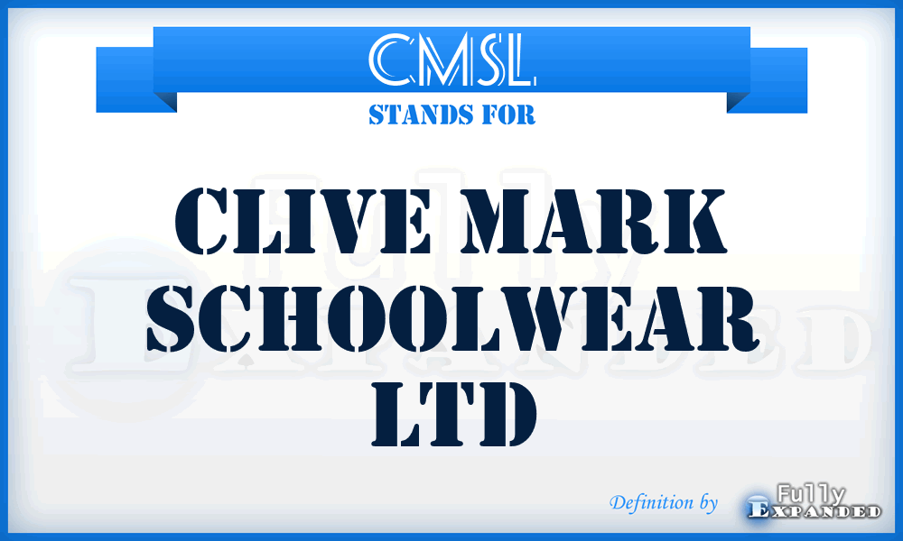 CMSL - Clive Mark Schoolwear Ltd