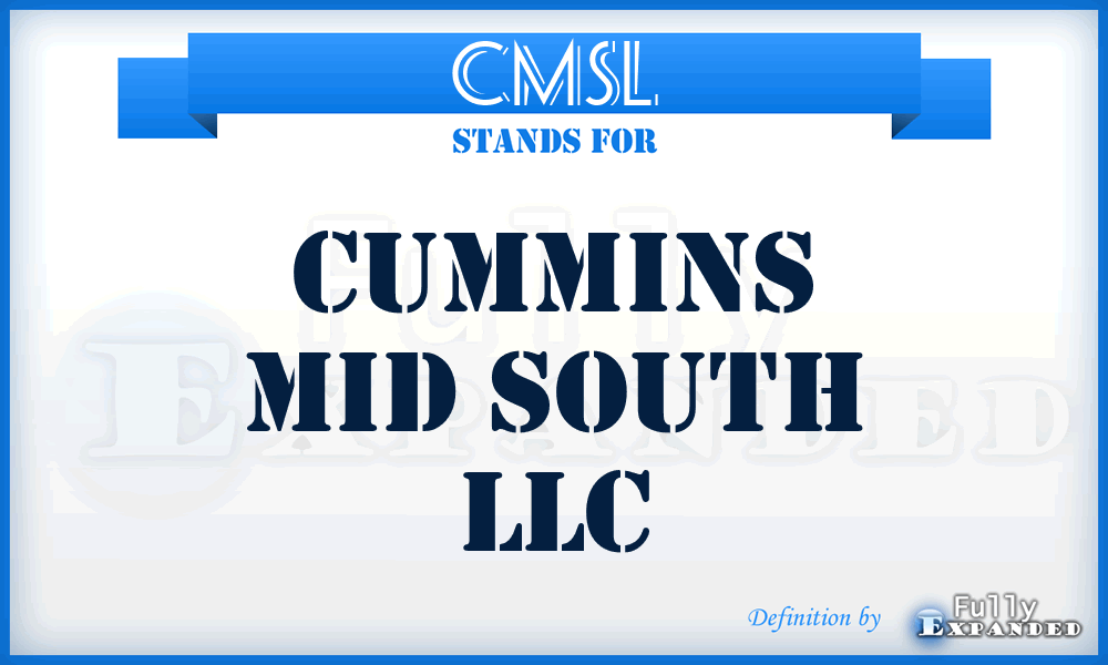 CMSL - Cummins Mid South LLC