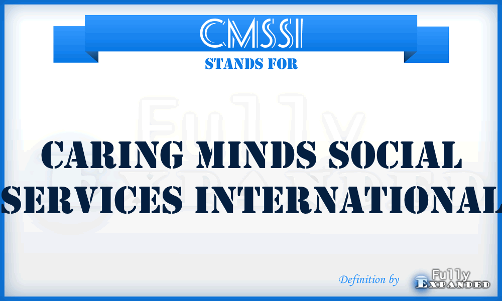 CMSSI - Caring Minds Social Services International