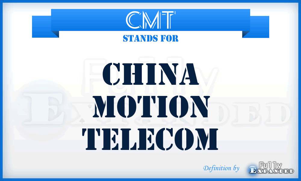 CMT - China Motion Telecom