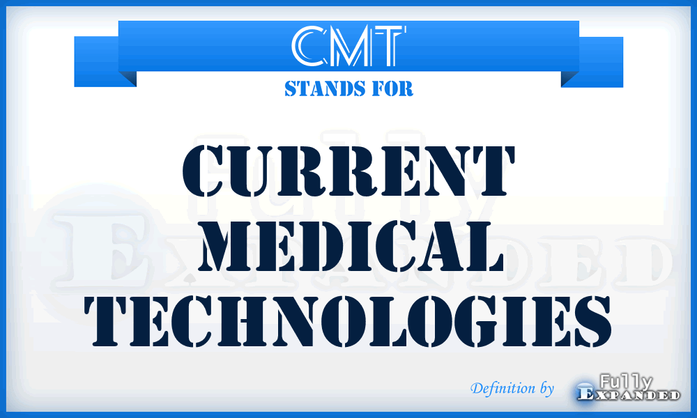 CMT - Current Medical Technologies