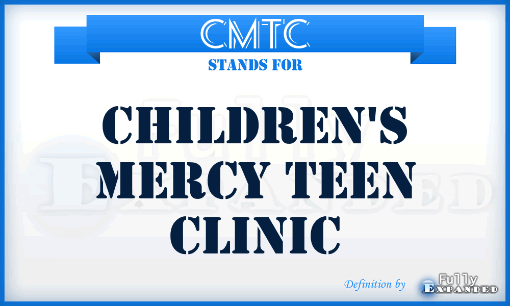 CMTC - Children's Mercy Teen Clinic