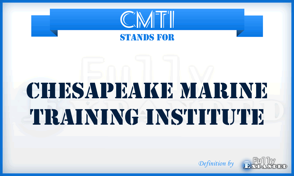 CMTI - Chesapeake Marine Training Institute