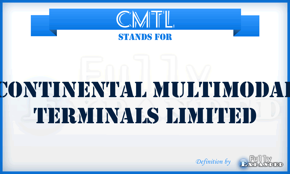 CMTL - Continental Multimodal Terminals Limited