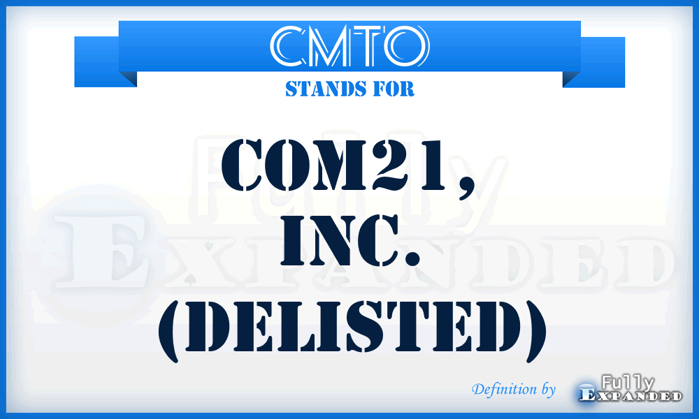 CMTO - Com21, Inc. (delisted)