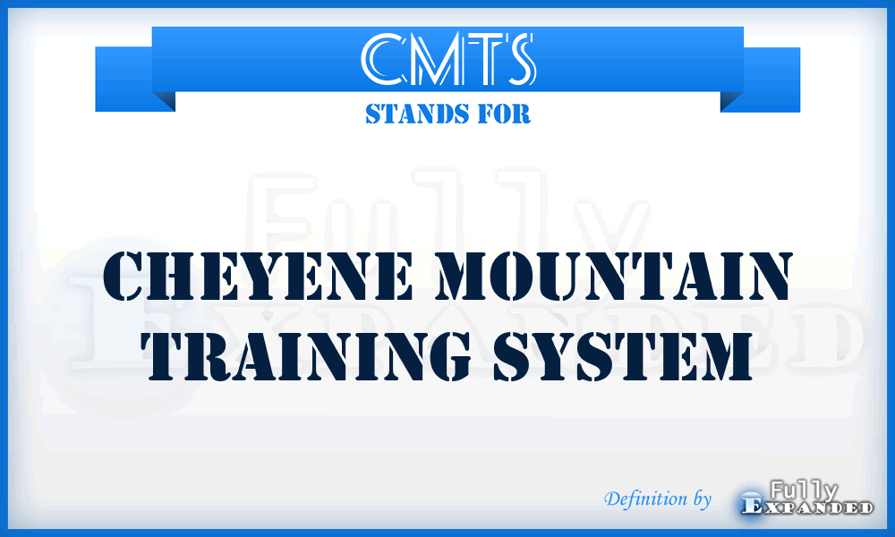 CMTS - Cheyene Mountain Training System