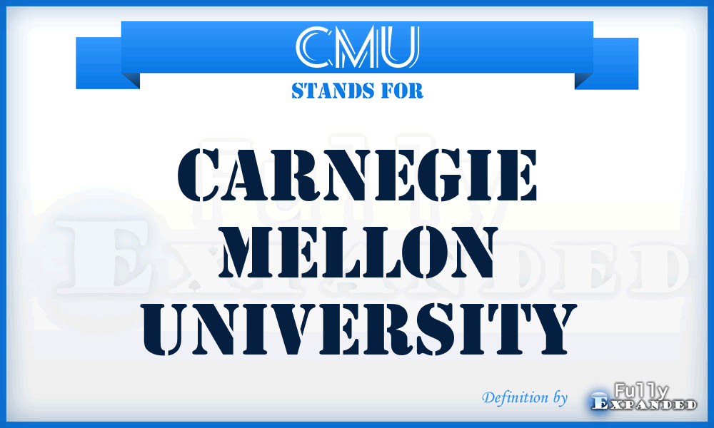 CMU - Carnegie Mellon University