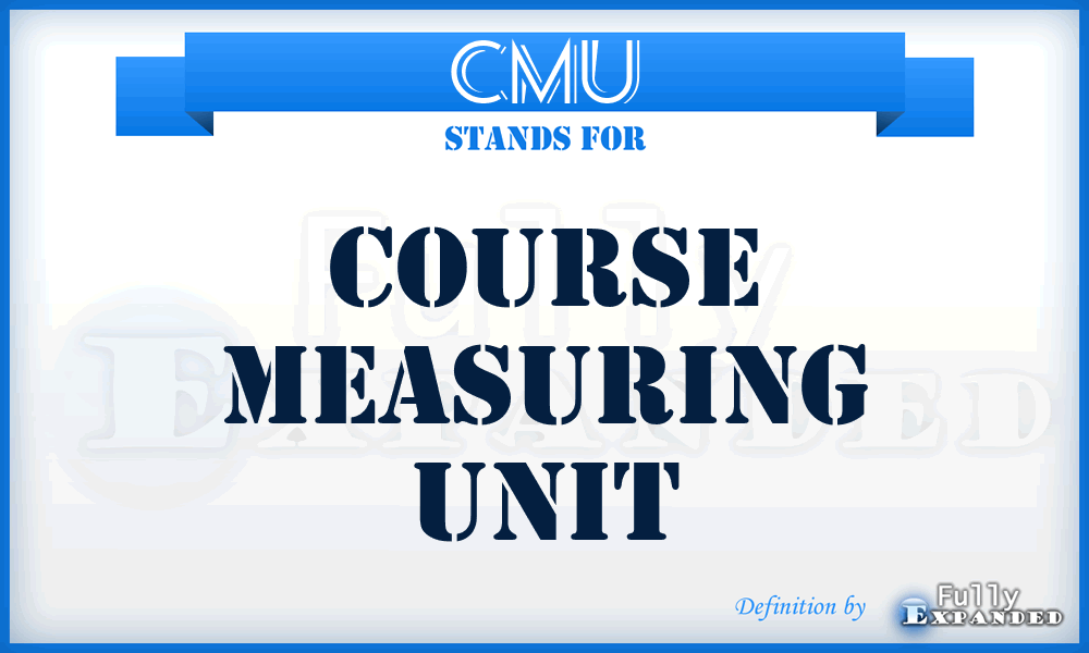 CMU - Course Measuring Unit