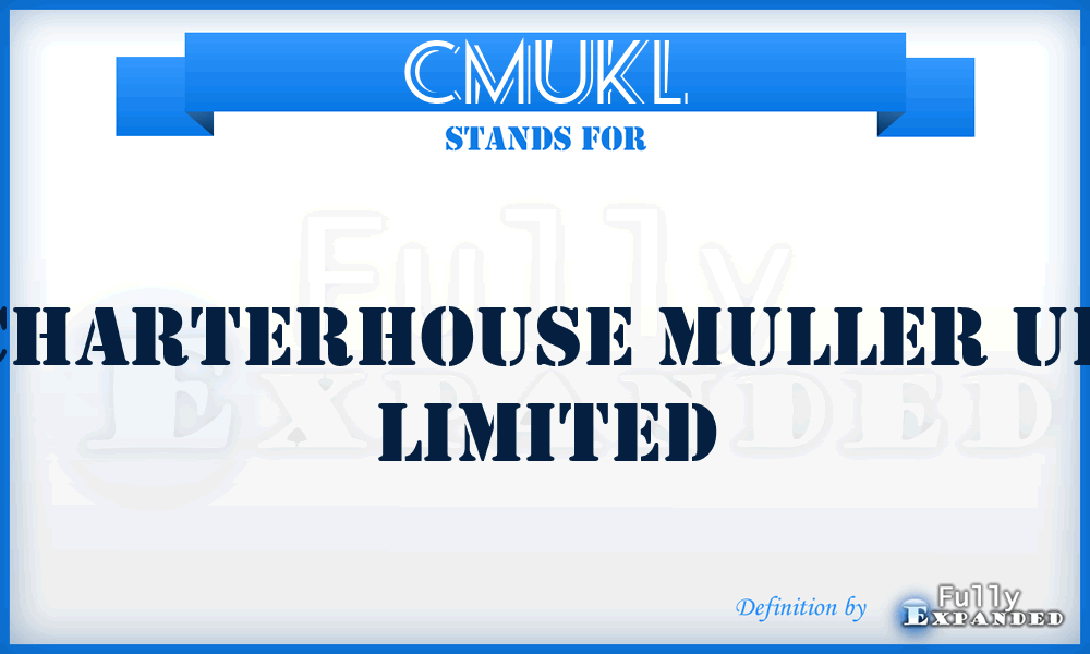 CMUKL - Charterhouse Muller UK Limited