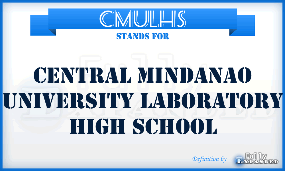 CMULHS - Central Mindanao University Laboratory High School