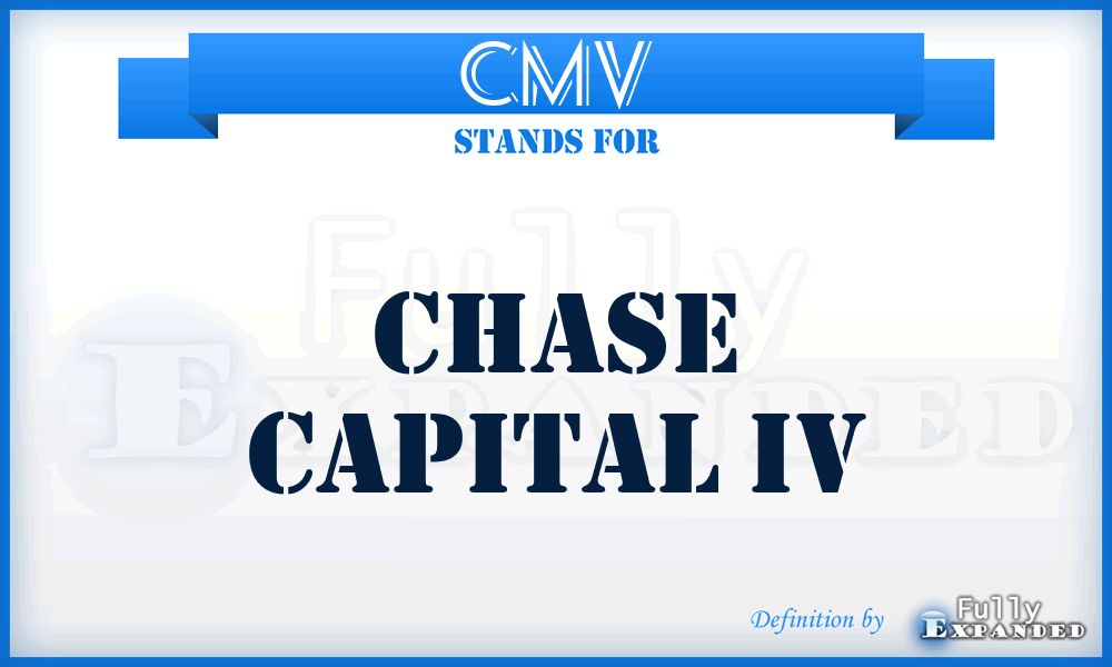 CMV - Chase Capital IV