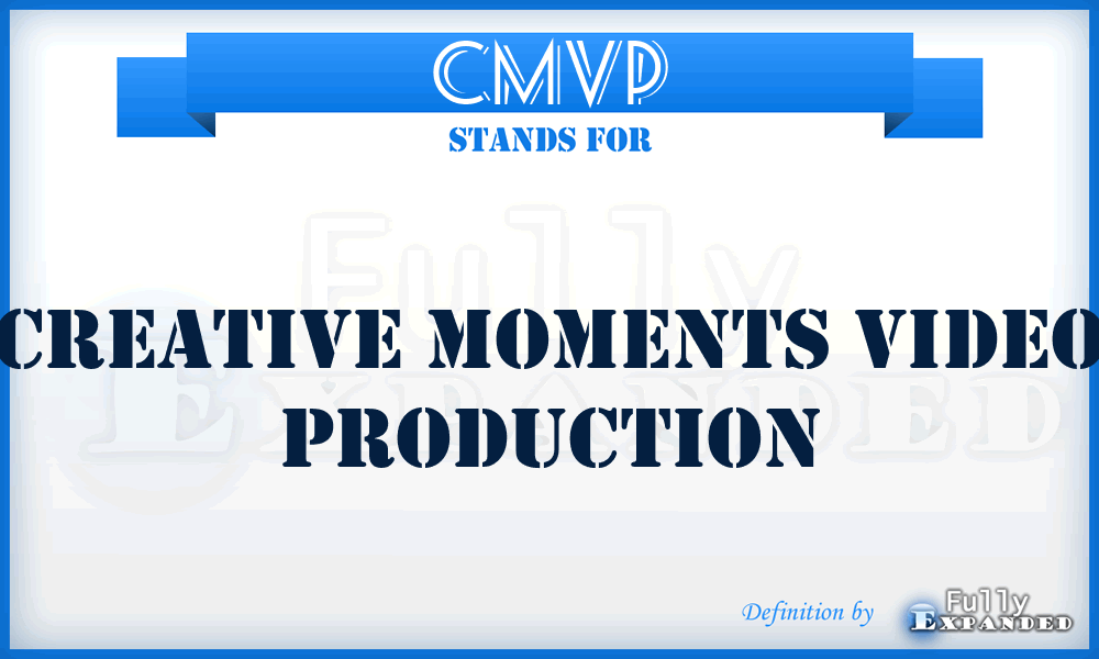 CMVP - Creative Moments Video Production