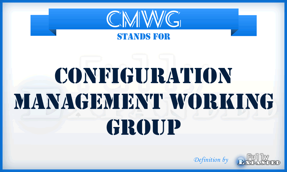 CMWG - Configuration Management Working Group