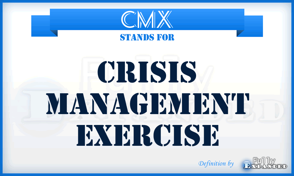 CMX - crisis management exercise