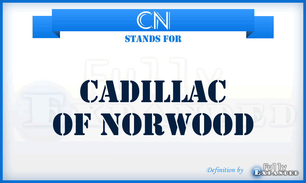 CN - Cadillac of Norwood