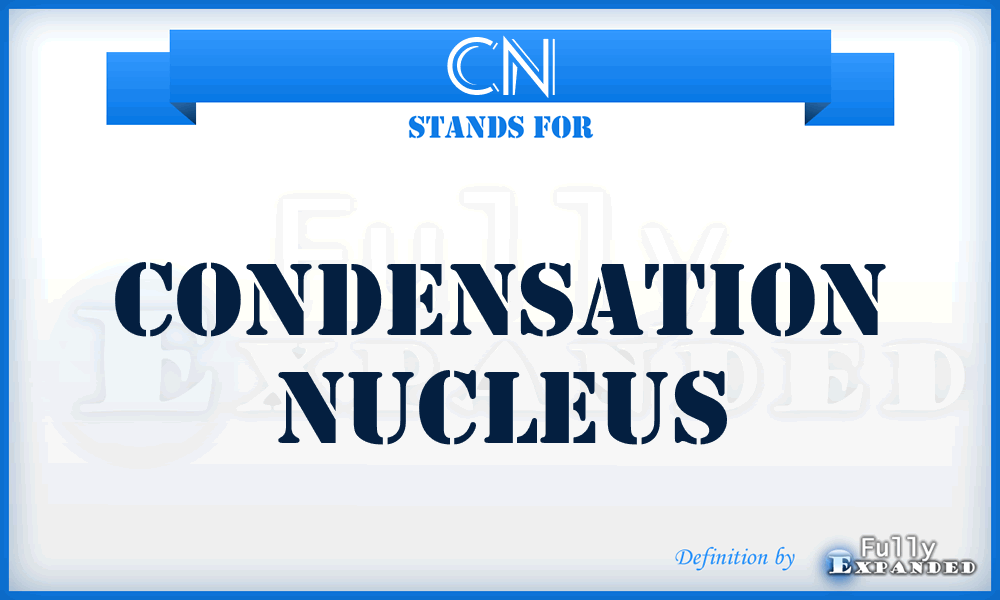 CN - Condensation Nucleus
