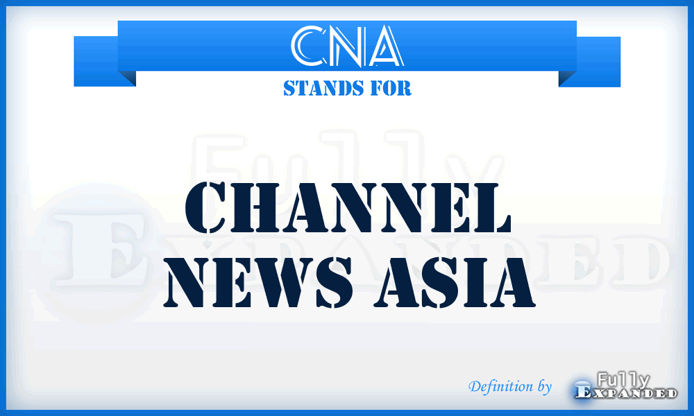 CNA - Channel News Asia