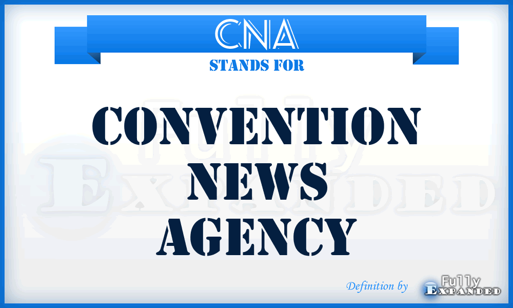 CNA - Convention News Agency