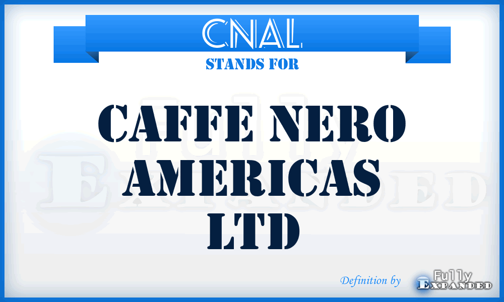 CNAL - Caffe Nero Americas Ltd