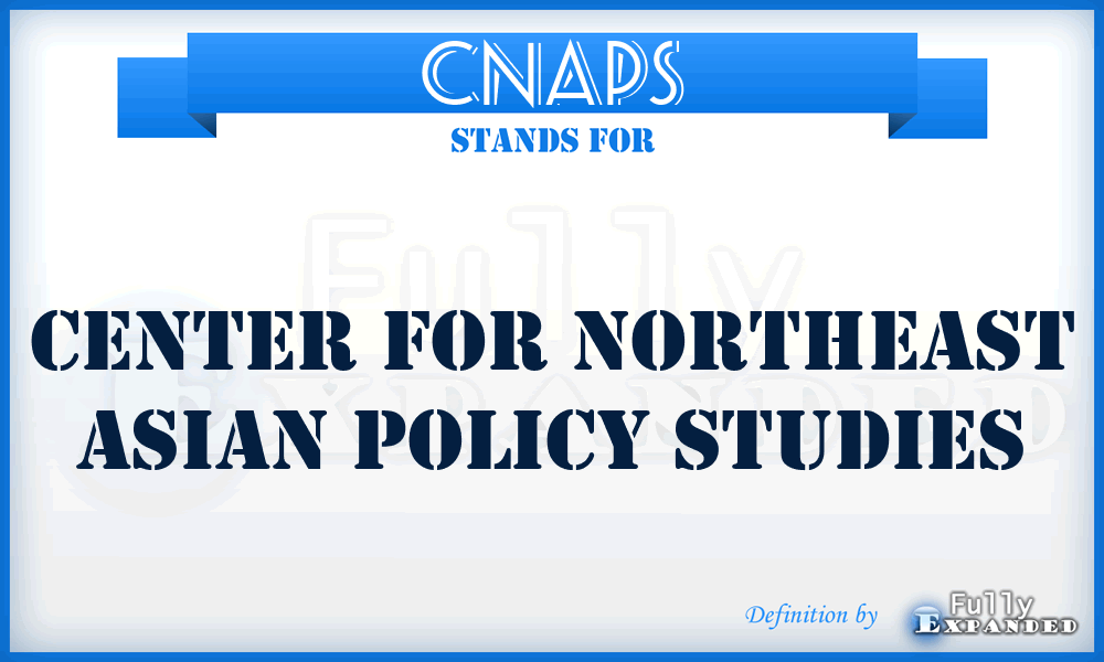 CNAPS - Center for Northeast Asian Policy Studies