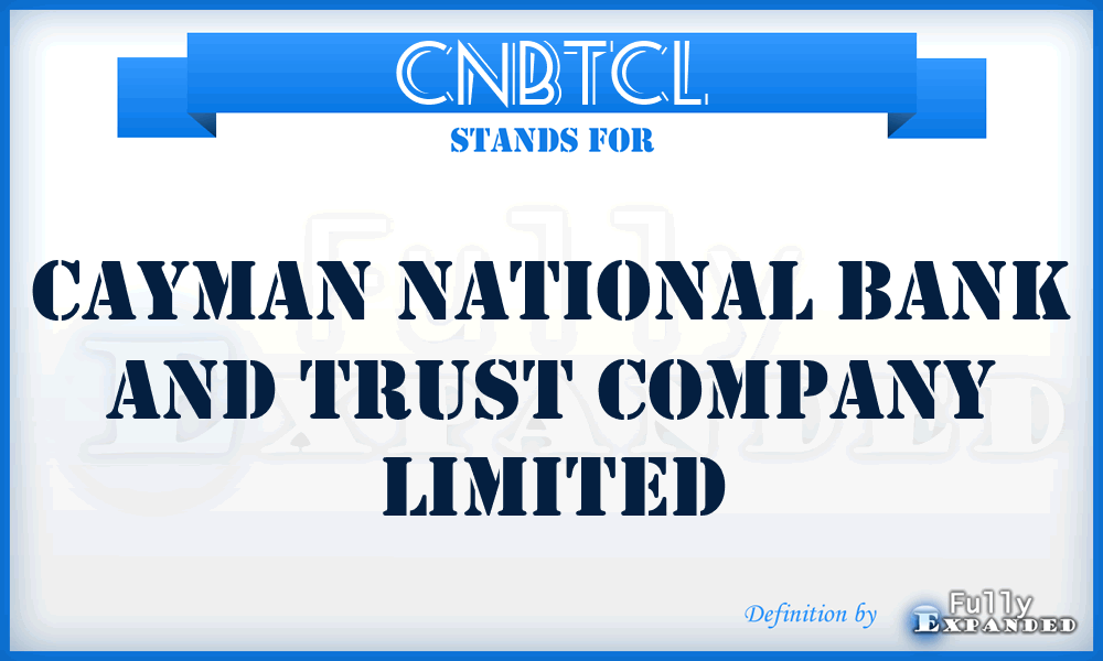 CNBTCL - Cayman National Bank and Trust Company Limited