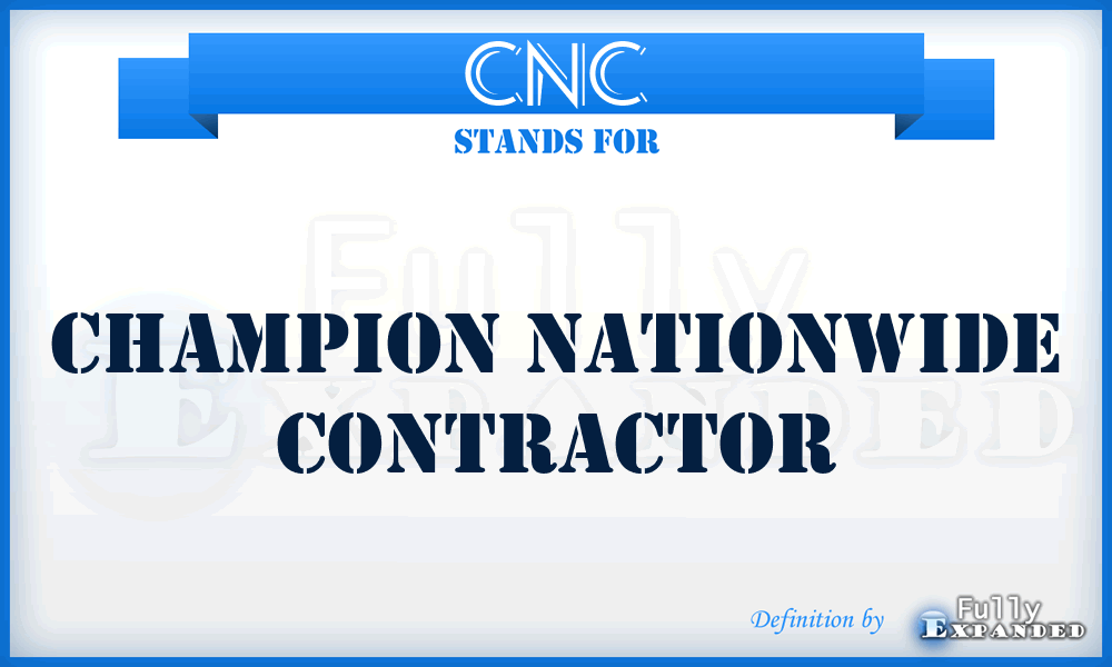 CNC - Champion Nationwide Contractor