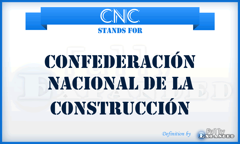 CNC - Confederación Nacional de la Construcción