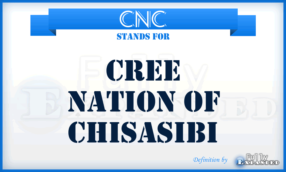 CNC - Cree Nation of Chisasibi