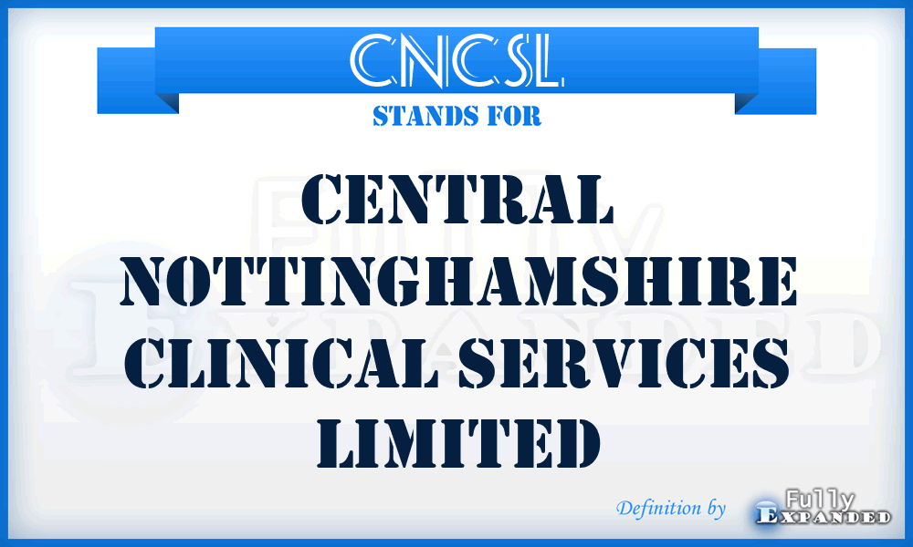 CNCSL - Central Nottinghamshire Clinical Services Limited