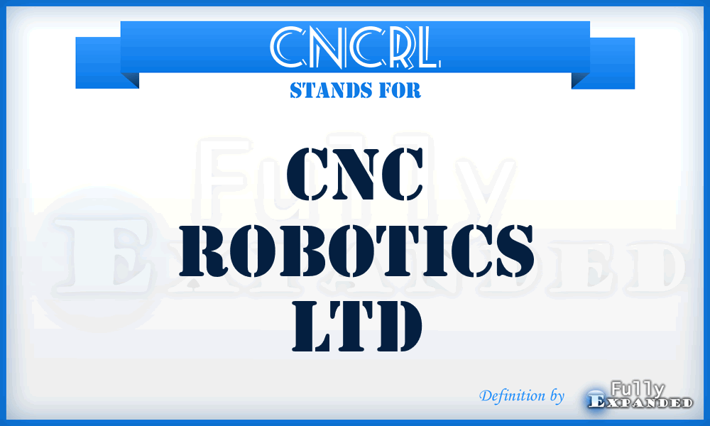 CNCRL - CNC Robotics Ltd