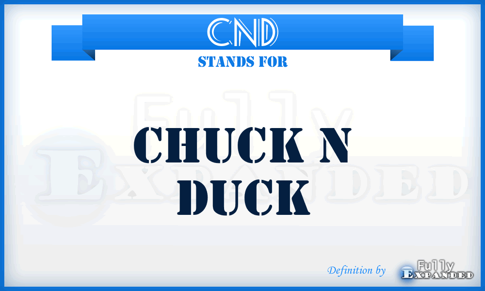 CND - Chuck N Duck