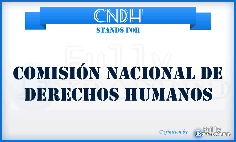 CNDH - Comisión Nacional de Derechos Humanos