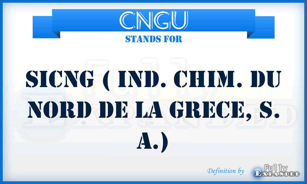 CNGU - Sicng ( Ind. Chim. du Nord de la Grece, S. A.)