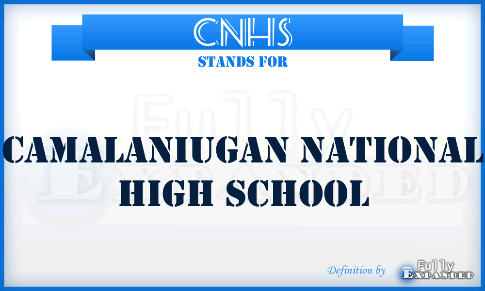 CNHS - Camalaniugan National High School