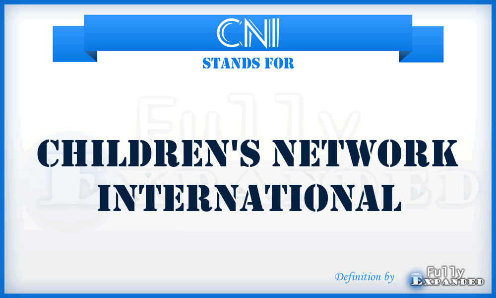 CNI - Children's Network International