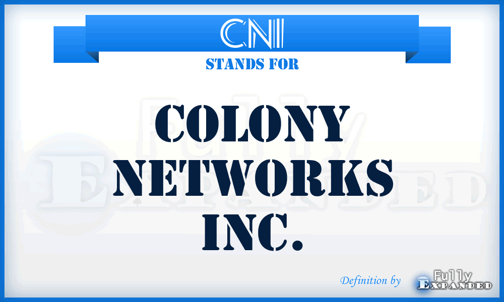 CNI - Colony Networks Inc.