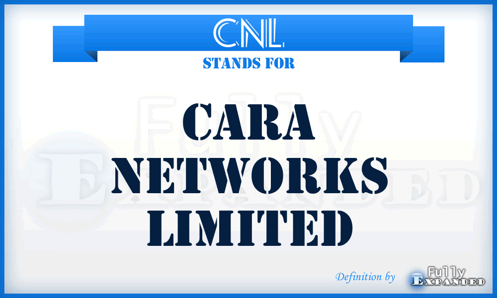 CNL - Cara Networks Limited
